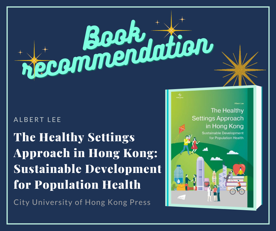 The Healthy Settings Approach in Hong Kong Sustainable Development for Population Health